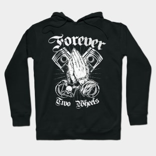 Forever Two Wheels Pray Hoodie